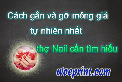 Cách gắn và gỡ móng giả tự nhiên nhất – thợ Nail cần tìm hiểu