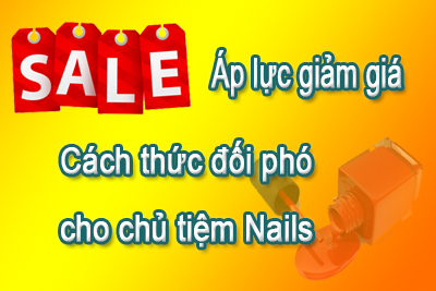 Áp lực giảm giá – Cách thức đối phó dành cho chủ tiệm Nails