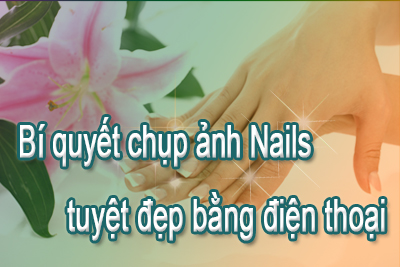 Làm thế nào để sử dụng ứng dụng chụp ảnh nail đẹp để tạo ra những bức ảnh đẹp và chuyên nghiệp?