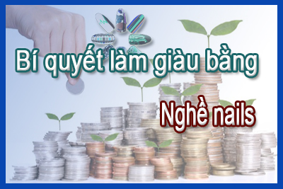 Bí quyết làm giàu bằng Nghề Nails