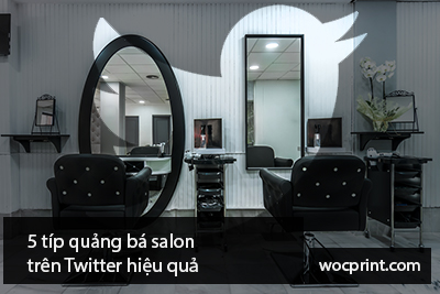 5 típ quảng bá salon trên Twitter hiệu quả