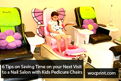 6 Tips on Saving Time on your Next Visit to a Nail Salon with Kids Pedicure Chairs