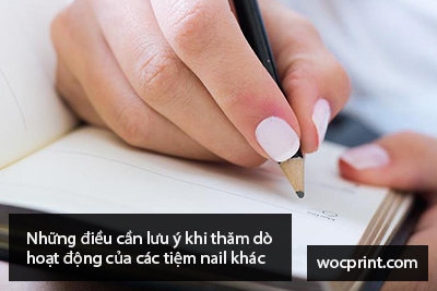 Những điều cần lưu ý khi thăm dò hoạt động của các tiệm nail khác