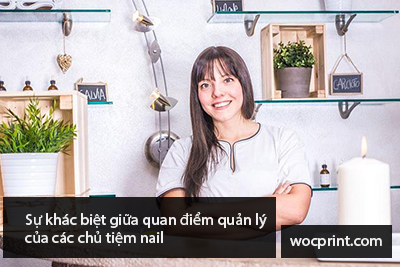 Sự khác biệt giữa quan điểm quản lý của các chủ tiệm nail