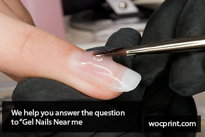 We help you answer the question to “Gel Nails Near me”