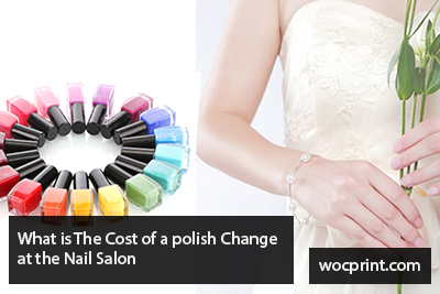 What is The Cost of a polish Change at the Nail Salon