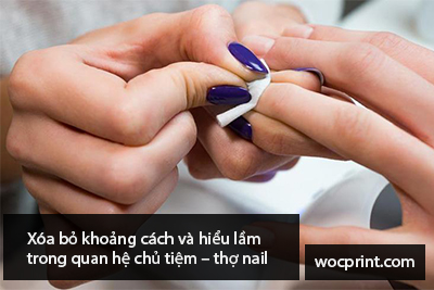 Xóa bỏ khoảng cách và hiểu lầm trong quan hệ chủ tiệm – thợ nail