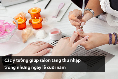 Các ý tưởng giúp salon tăng thu nhập trong những ngày lễ cuối năm