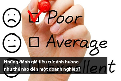 Những đánh giá tiêu cực ảnh hưởng như thế nào đến một doanh nghiệp?