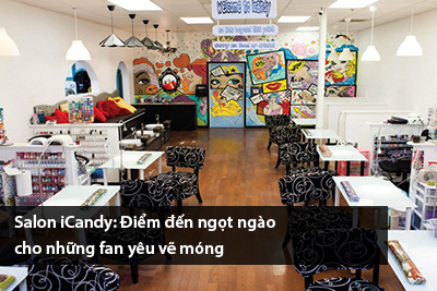 Salon iCandy: Điểm đến ngọt ngào cho những fan yêu vẽ móng