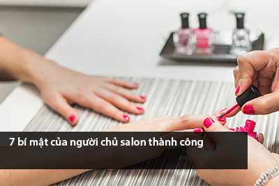 7 bí mật của người chủ salon thành công