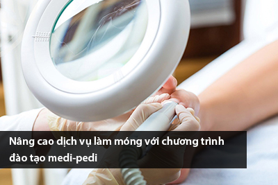 Nâng cao dịch vụ làm móng với chương trình đào tạo medi-pedi