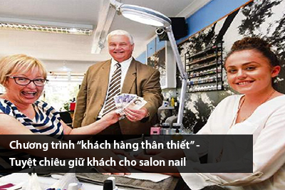 Chương trình “khách hàng thân thiết” – Tuyệt chiêu giữ khách cho salon nail