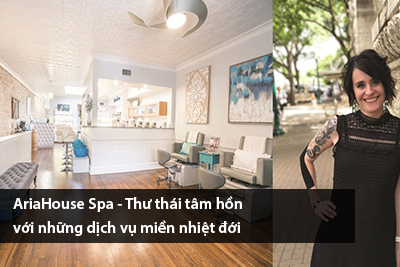 AriaHouse Spa – Thư thái tâm hồn với những dịch vụ miền nhiệt đới